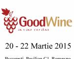 Good Wine - Târg internațional de vinuri, 20 - 22 Martie 2015