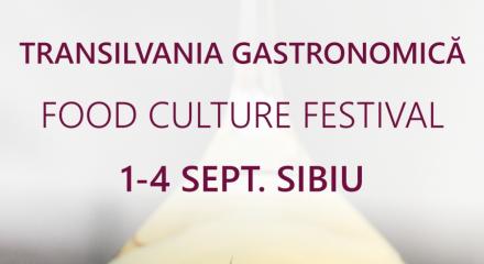 Transilvania Gastronomică │﻿ Food Culture Festival Sibiu │1 - 4 septembrie 2016